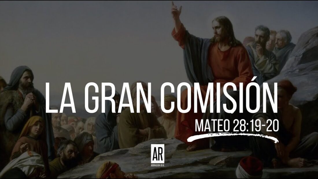 La Gran Comisión Mateo 28